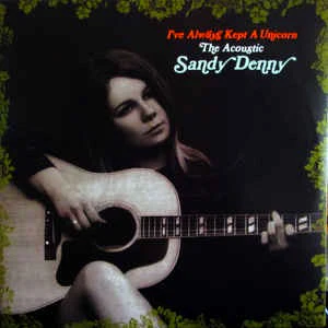 SANDY DENNY, I've Always Kept A Unicorn - The Acoustic Sandy Denny (Island Records; 570 797-6, Europe 2016, Gatefold, 2 Inners, 180 Gram Vinyl) 2xLP VG+/VG+