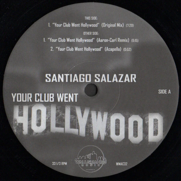 SANTIAGO SALAZAR, Your Club Went Hollywood (Wallshaker Music ; WMAC32, US 2010), SALE - Up to 50% Off the Original Price  12" /VG
