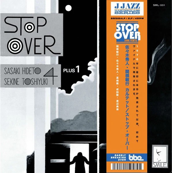 SASAKI HIDETO - SEKINE TOSHIYUKI QUARTET + 1, Stop Over (BBE ; BBE589ALP, UK 2020 Reissue, Gatefold, With OBI. 45RPM) 2xLP EX/EX