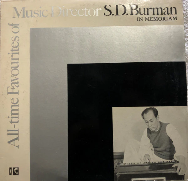 S.D. BURMAN, All-Time Favorites Of Music Director S.D. Burman (In Memoriam) (His Master's Voice; EALP 4074, India 1975) LP VG/VG
