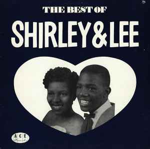 SHIRLEY AND LEE, The Best Of Shirley & Lee (Ace; CH47, UK 1981, Dark Blue Cover) LP VG/EX