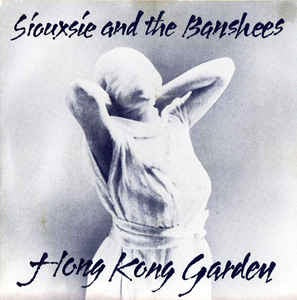 SIOUXSIE AND THE BANSHEES, Hong Kong Garden (Polydor Silver Injection Label; 2059 052, UK 1978, Gatefold Sleeve With Lyrics) 7" G+/VG
