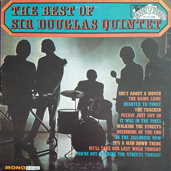 SIR DOUGLAS QUINTET (DOUG SAHM), The Best Of Sir Douglas Quintet (Crazy Cajun; CC-LP-1003, US 1960s Reissue, Mono) LP VG/VG+