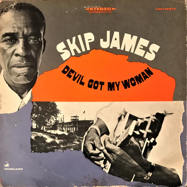 SKIP JAMES, Devil Got My Woman (Vanguard; VSD 79273, US 1970s Reissue, Stereo) LP VG/G+
