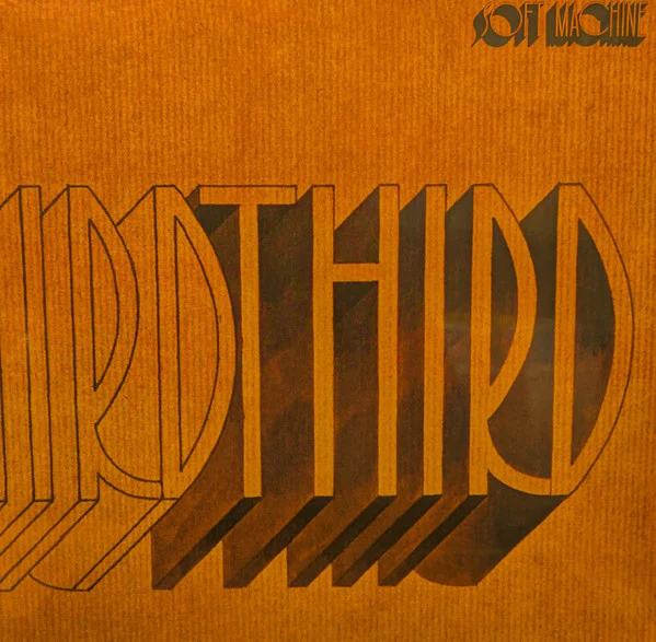 SOFT MACHINE, Third (Sony Music; 19802954771, Europe 2025 Reissue) LP NEW/NEW