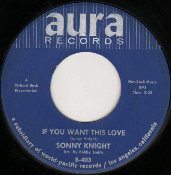 SONNY KNIGHT, I Just Called To Say Hello / If You Want This Love (Aura Records; 403, US 1964), SALE - Up to 50% Off the Original Price  7" /VG+ - Image 2