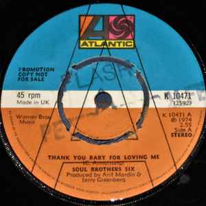 SOUL BROTHERS SIX, Thank You Baby For Loving Me / Somebody Else Is Loving My Baby (Atlantic; K 10471, UK 1974 Reissue, Promo, 4 prong centre) 7" /VG+