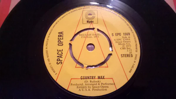 SPACE OPERA, Country Max (Epic; S EPC 1569, UK 1973, Promo, Company Sleeve, 4 Prong Centre) 7" VG+/VG+