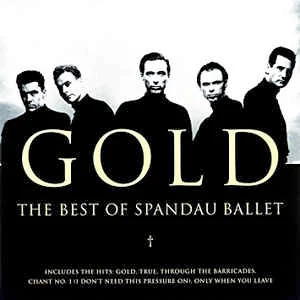 SPANDAU BALLET, Gold - The Best Of Spandau Ballet (Parlophone; 0190295679743, Europe 2018 Reissue, Gatefold, Black Inners) 2xLP EX/EX