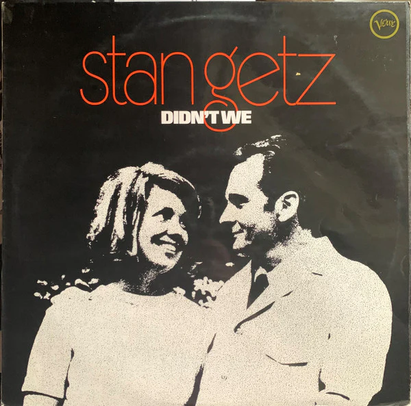 STAN GETZ, Didn't We (Verve; SVLP 9248, UK 1970) LP VG/VG
