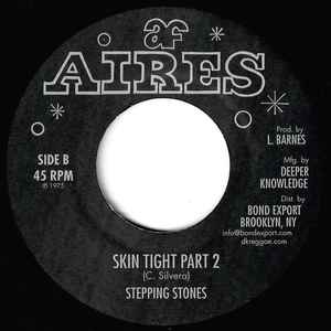STEPPING STONES, Skin Tight (Aires; DKR-222, US 2021 Reissue) 7" /VG+ - Image 2
