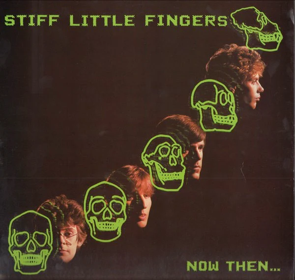 STIFF LITTLE FINGERS, Now Then... (Chrysalis; CHR1400, UK 1982, Inner, Poster) LP VG/VG+