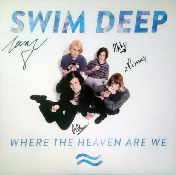 SWIM DEEP, Where The Heaven Are We (Chess Club; CCLP02, UK & Europe 2013, Insert, Signed by full band, with Bonus 7") LP VG/VG+