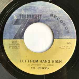 SYL JOHNSON, Is It Because I'm Black / Let Them Hang High (Twinight Records; 125, US 1969) 7" /G+ - Image 2
