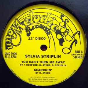 SYLVIA STRIPLIN, You Can't Turn Me Away / Searchin' (Uno Melodic Records; UMD 7006, UK 2013, Plain Sleeve, Unofficial) 12" /VG
