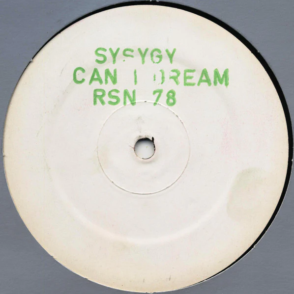 SYSYGY, Can I Dream (Rising High Records; RSN 78, UK 1994, Stamped White Label, Company Sleeve) 12" G+/G