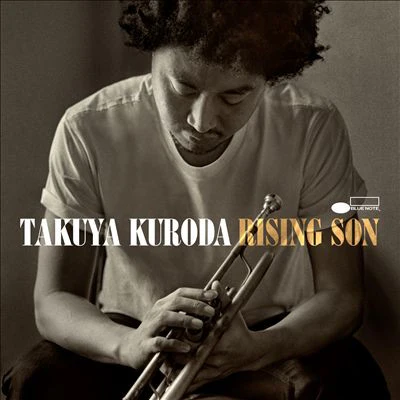 TAKUYA KURODA, Rising Son (Blue Note; 0602537622993, Europe 2014) CD VG+/VG+