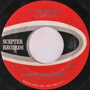 TAMMY MONTGOMERY, If You See Bill / It's Mine (Scepter Records; 1224, US 1961), SALE - Up to 50% Off the Original Price 7" /G