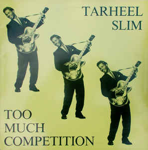 TARHEEL SLIM, Too Much Competition (Sundown; CG709-10, Netherlands 1985, Gatefold, Mono) LP VG/G+