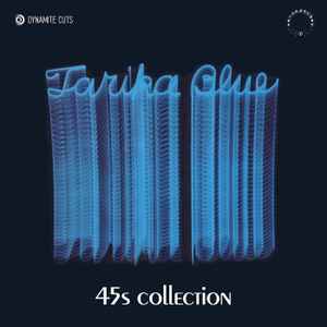 TARIKA BLUE, 45s Collection (Dynamite Cuts; DYNAM7045, UK 2019 Reissue, Picture Sleeve) 2x7" EX/EX