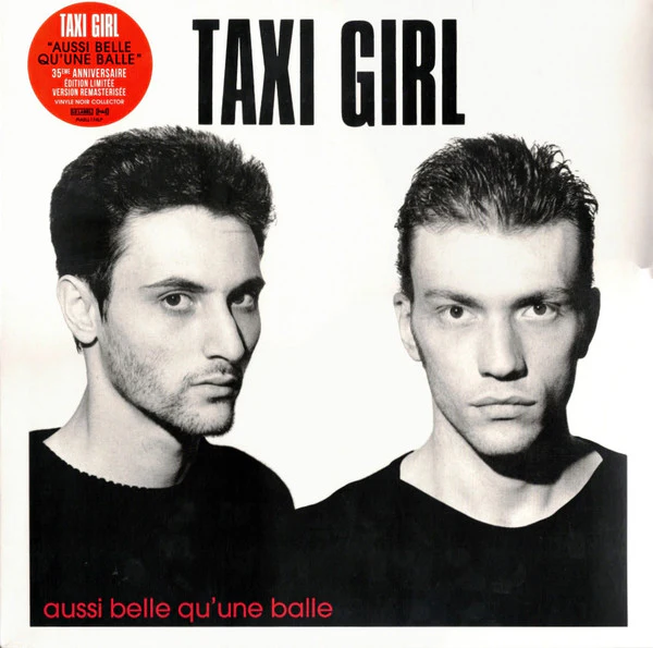 TAXI GIRL, Aussi Belle Qu'Une Balle ([PIAS]; PIASLL174LP, France 2021 Reissue, Remastered) 12" VG+/EX
