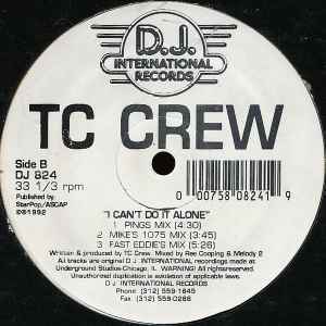 TC CREW, I Can't Do It Alone (D.J. International Records; DJ 824, US 1992) 12" /VG+ - Image 2