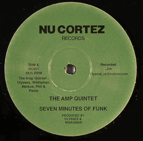 THE AMP QUINTET, Seven Minutes Of Funk (Nu Cortez Records; NC 001, UK 2004, Plain Sleeve) 12" /VG+