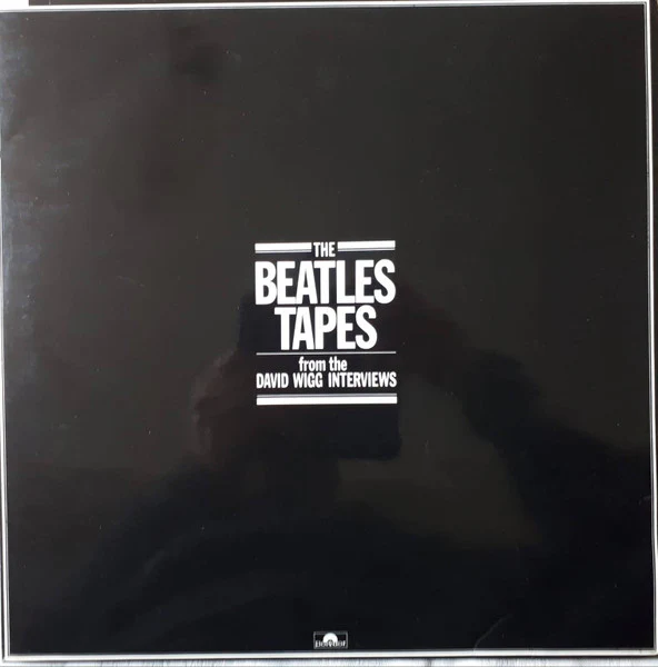 THE BEATLES / DAVID WIGG, The Beatles Tapes From The David Wigg Interviews (Polydor; 2683 068, UK 1976, Gatefold, Stapled In Booklet) 2xLP VG/VG+