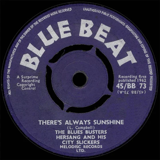 THE BLUES BUSTERS WITH HERSANG AND HIS CITY SLICKERS, There's Always Sunshine / You Had It All Wrong (Blue Beat; 45/BB 73, UK 1962, Plain Sleeve, 4 prong centre) 7" /G
