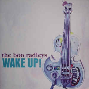 THE BOO RADLEYS, Wake Up! (Creation; CRELP 179, UK 1995, Gatefold) LP VG/VG