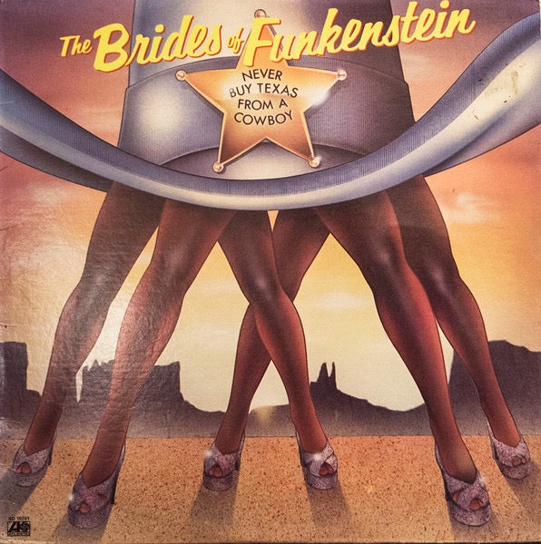 THE BRIDES OF FUNKENSTEIN, Never Buy Texas From A Cowboy (Atlantic; SD 19261, US 1979, Company Inner) LP VG/VG+