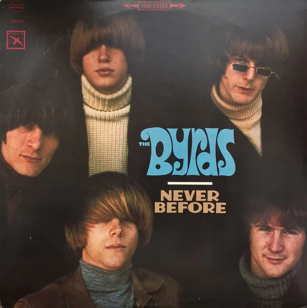 THE BYRDS, Never Before (Re-Flyte; MH 70318, US 1987, Insert) LP VG+/VG
