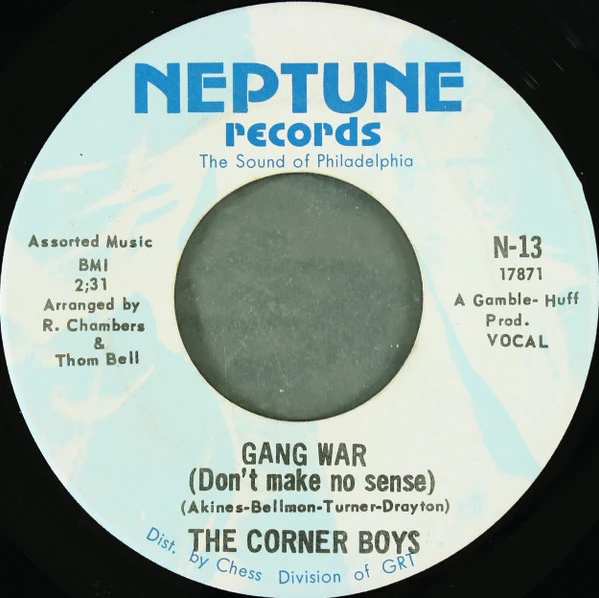 THE CORNER BOYS, Gang War (Don't Make No Sense) / Gang War (Don't Make No Sense) (Neptune Records; N-13, US 1969) 7" /VG+