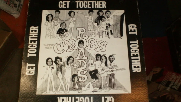 THE CROSSROADS, Get Together With The Crossroads (Les Smith Recordings ; LSP 7106, Canada 1970s) LP VG/VG