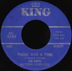THE DAPPS FEATURING ALFRED ELLIS, There Was A Time / The Rabbit Got The Gun (King Records; 45-6169, US 1968) 7" /G+