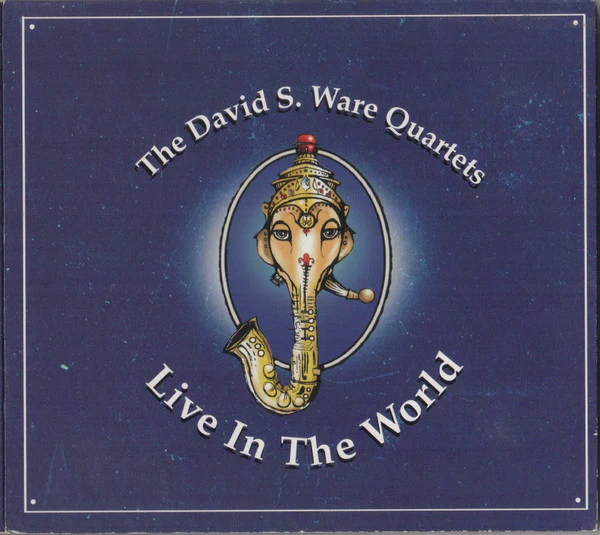 THE DAVID S. WARE QUARTETS*, Live In The World (Thirsty Ear; THI57153.2, US 2005, Triple Digipak) 3xCD VG+/VG+