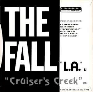 THE FALL, Cruiser's Creek / L.A. (Beggars Banquet; BEG 150, UK 1985, Picture Sleeve) 7" VG/VG+ - Image 2