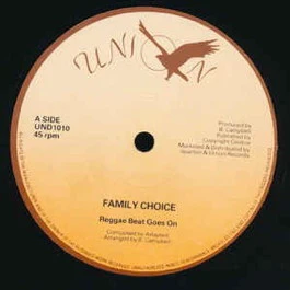 THE FAMILY CHOICE / SMITH SISTERS, Reggae Beat Goes On / A Class Boy (Union Records; UND1010, UK 1982, Reggae Disco 45 Sleeve) 12" VG/VG