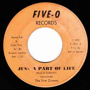 THE FIVE CROWNS, Just A Part Of Life (Five-O Records; F-503, US 1971), SALE - Up to 50% Off the Original Price  7" /G+ - Image 2