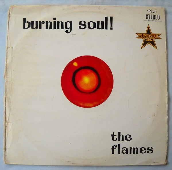 THE FLAMES, Burning Soul! (Teal Record Company; GSL 333, South Africa 1989 Reissue), SALE - Up to 50% Off the Original Price LP VG/VG+