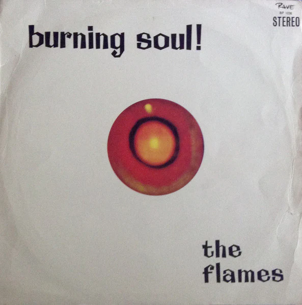 THE FLAMES, Burning Soul! (Rave; BP 1038, South Africa 1972, Picture Sleeve) LP G+/VG