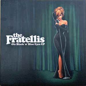 THE FRATELLIS, Ole Black 'n' Blue Eyes EP (Drop The Gun Recordings; 173810, UK 2007, Stickered Picture Sleeve, Sticker Sheet, Etched, Single Sided.) 12" VG+/VG+