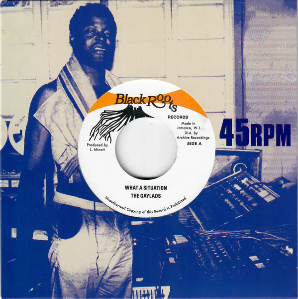 THE GAYLADS, What A Situation (Black Roots; , UK 2025 Reissue, Company Sleeve) 7" EX/EX