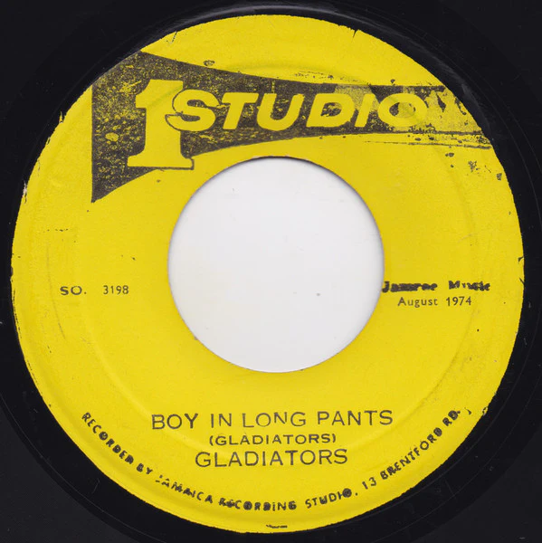 THE GLADIATORS, Boy In Long Pants (Studio One; SO. 3198, Jamaica 1974) 7" /VG