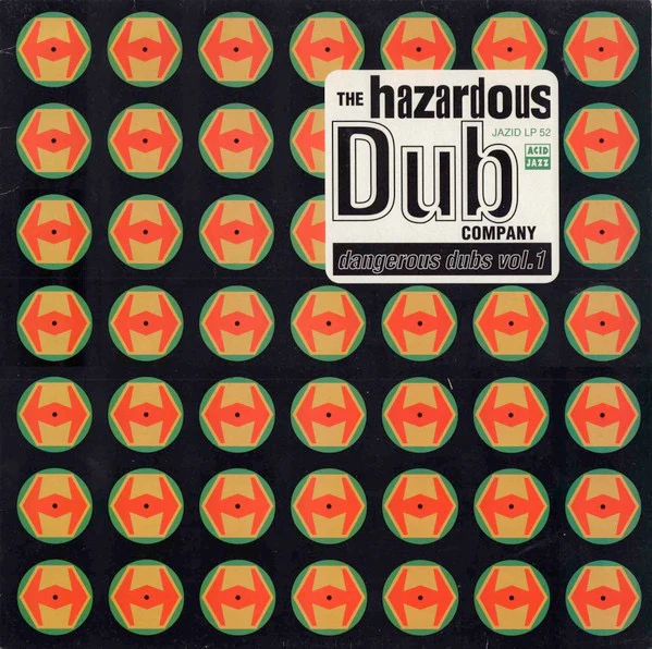 THE HAZARDOUS DUB COMPANY, Dangerous Dubs Vol. 1 (Acid Jazz; JAZID LP 52, UK 1992) LP EX/VG+