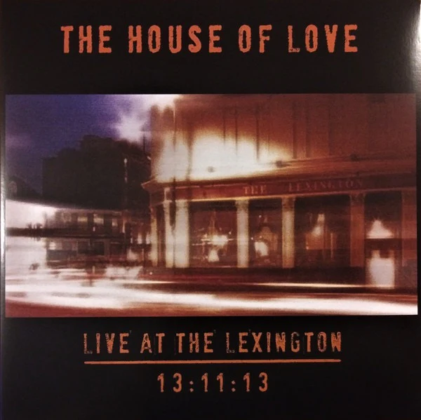 THE HOUSE OF LOVE, Live At The Lexington 13:11:13 (Tiger Bay; TB6546, Europe 2020 Reissue, Gatefold, 180g) LP VG+/VG+