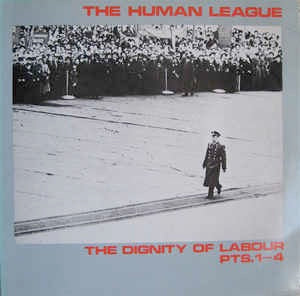 THE HUMAN LEAGUE, The Dignity of Labour Pts 1-4 (Fast Product; VF1, UK 1979, With Flexi) 12" VG/VG