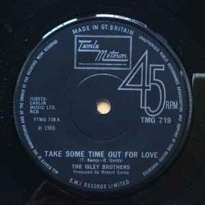 THE ISLEY BROTHERS, Take Some Time Out For Love / Who Could Ever Doubt My Love (Tamla Motown; TMG 719, UK 1969, Company Sleeve) 7" VG+/EX