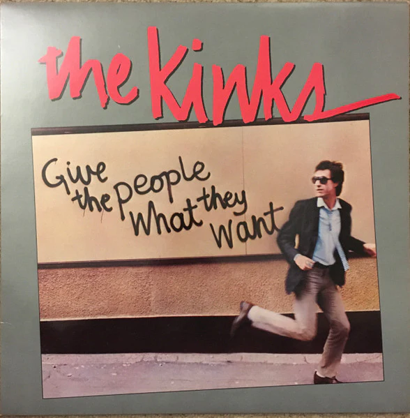 THE KINKS, Give The People What They Want (Arista; SPART 1171, UK 1981, Inner, Stickered Sleeve) LP VG/VG+