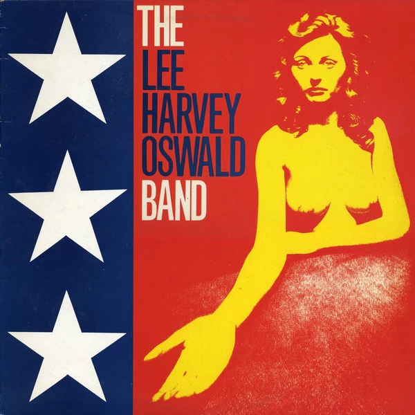 THE LEE HARVEY OSWALD BAND, The Lee Harvey Oswald Band (Touch And Go; T&G#45, US 1989, Insert), SALE - Up to 50% Off the Original Price 12" EP EX/VG+